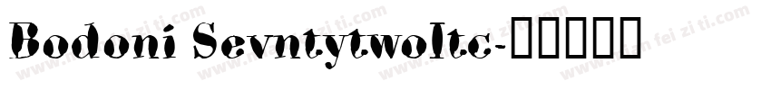 Bodoni SevntytwoItc字体转换